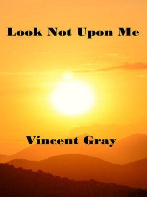 cover image of Look Not upon Me